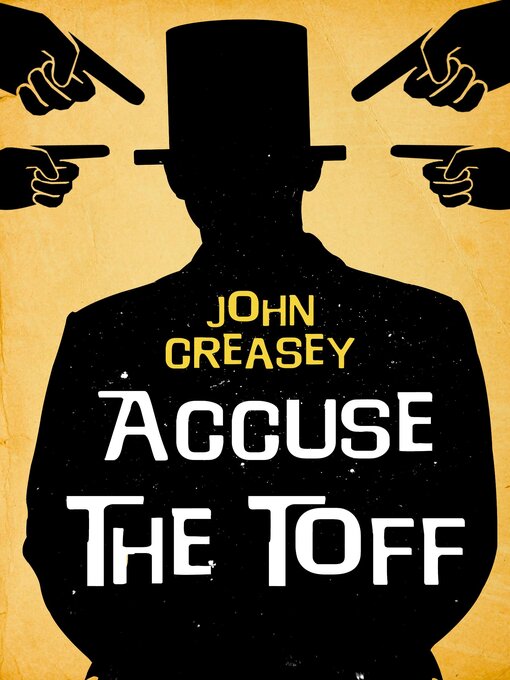 Title details for Accuse the Toff by John Creasey - Available